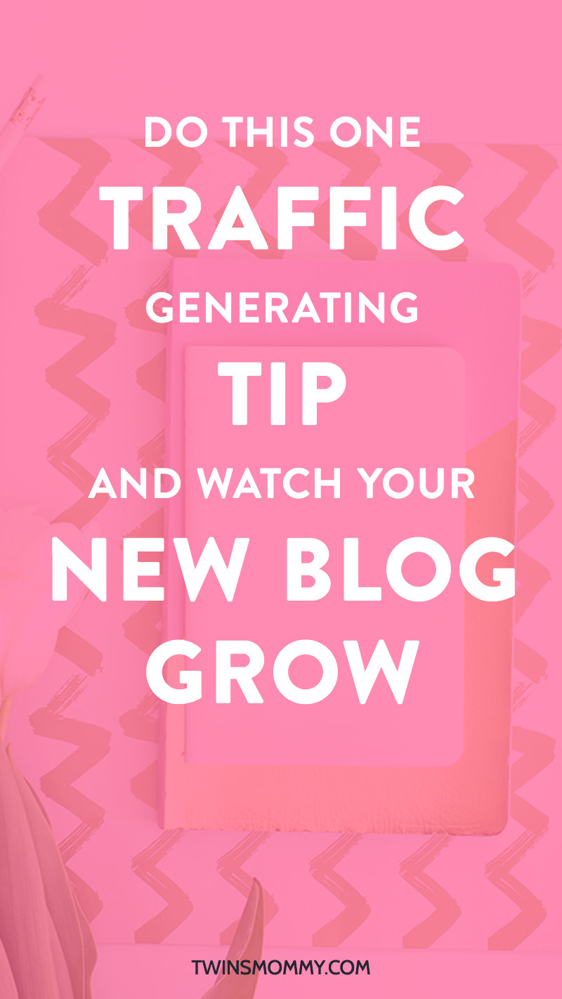 https://twinsmommy.com/month-7-blog-growth-update/traffic-tip-blog-alt-2/