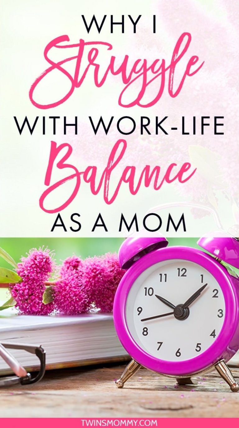 Why I Struggle With Work-Life Balance As a Mom (With Twins) - Twins Mommy