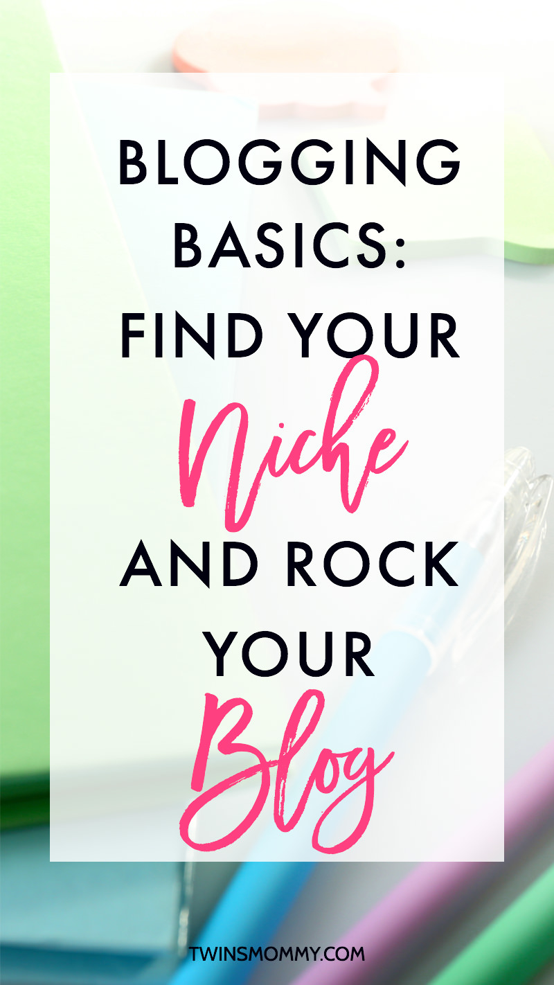 Blogging Basics: Find Your Niche and Rock Your Blog