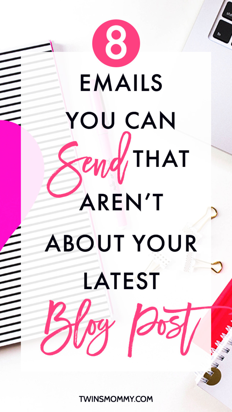 8 Emails You Can Send That Aren't About Your Latest Blog Post - Twins Mommy