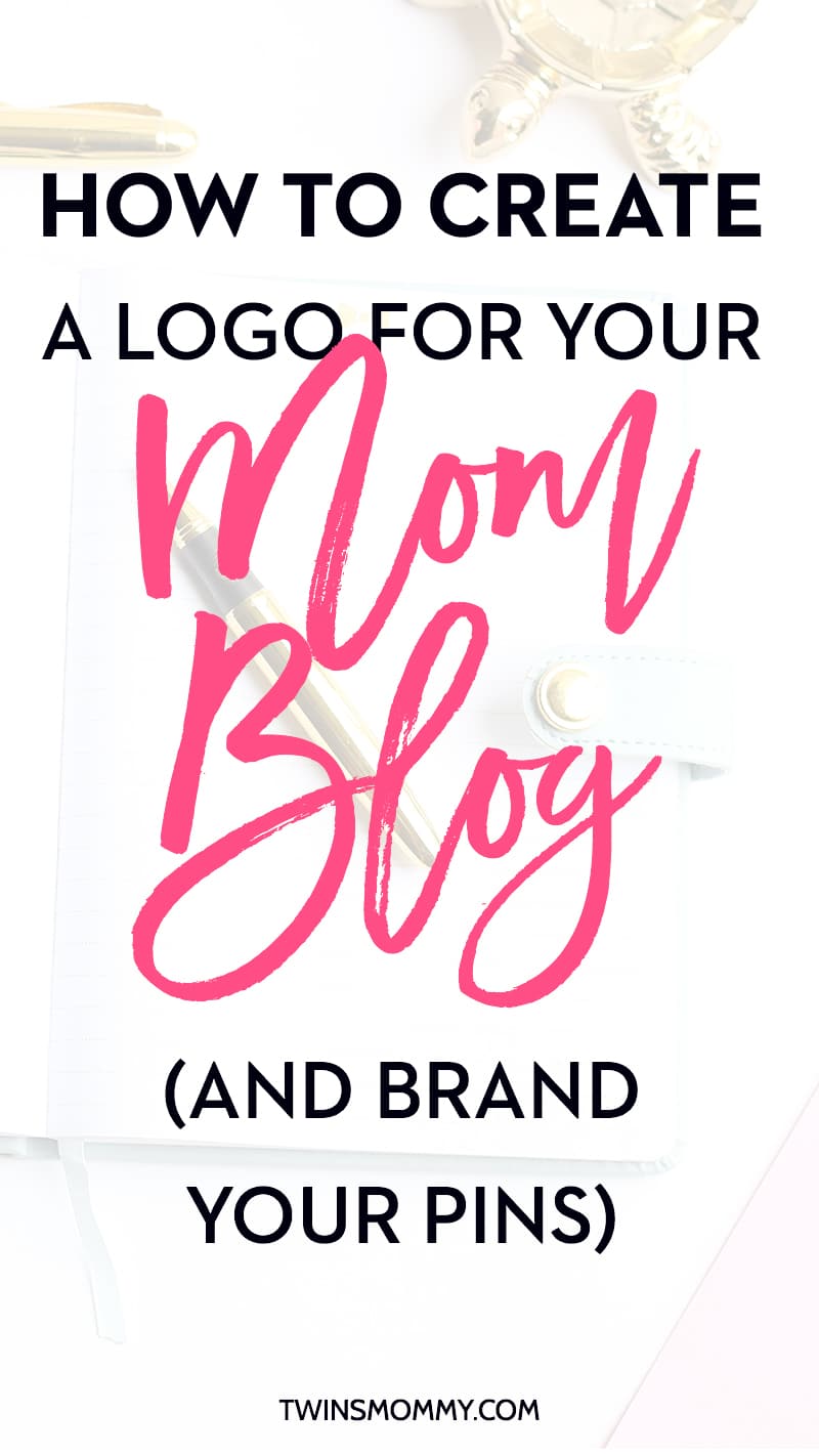 How to Create a Logo for Your New Mom Blog (And Brand Your Pins)