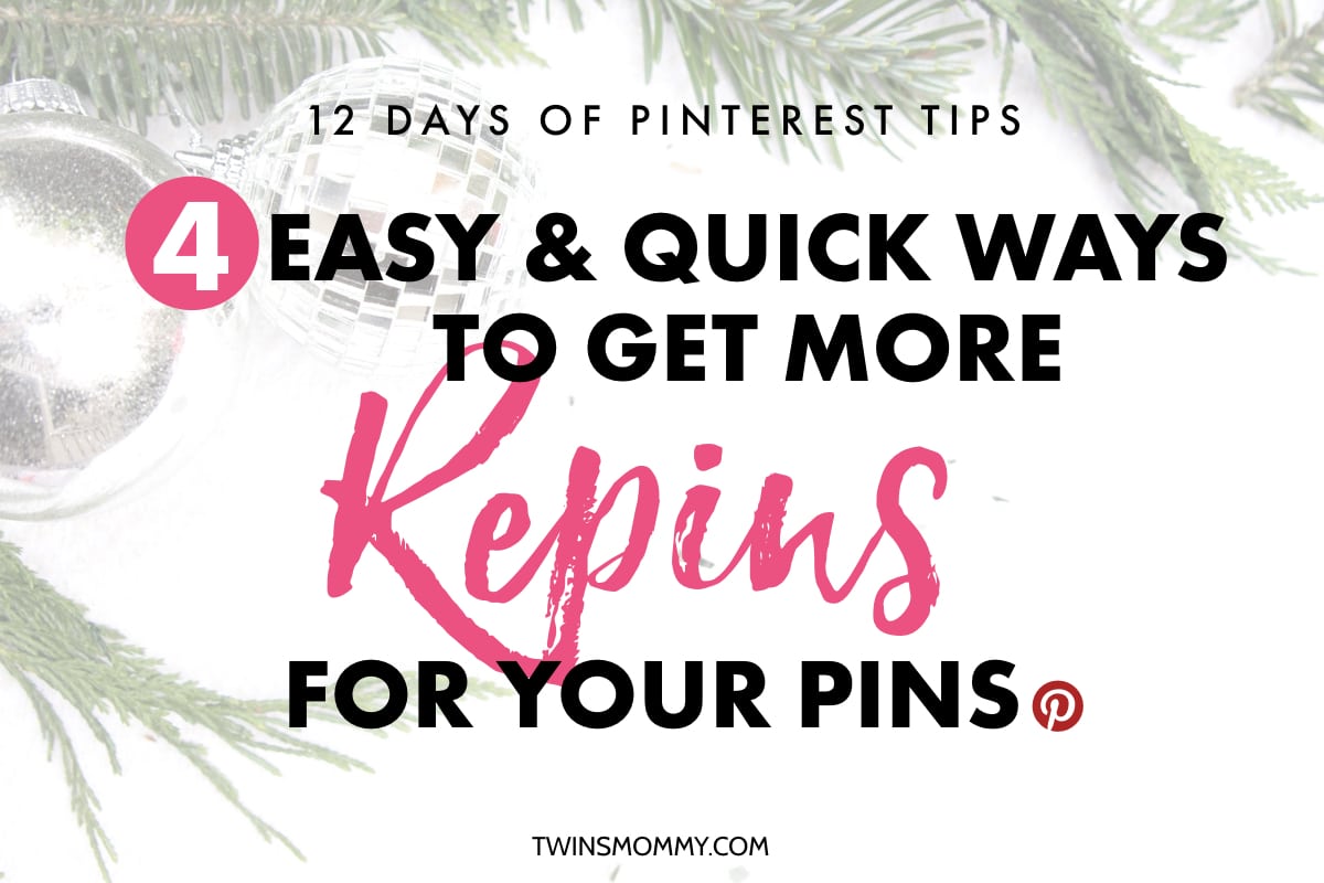 4 Ways to Get More Saves on Your Pins - Twins Mommy
