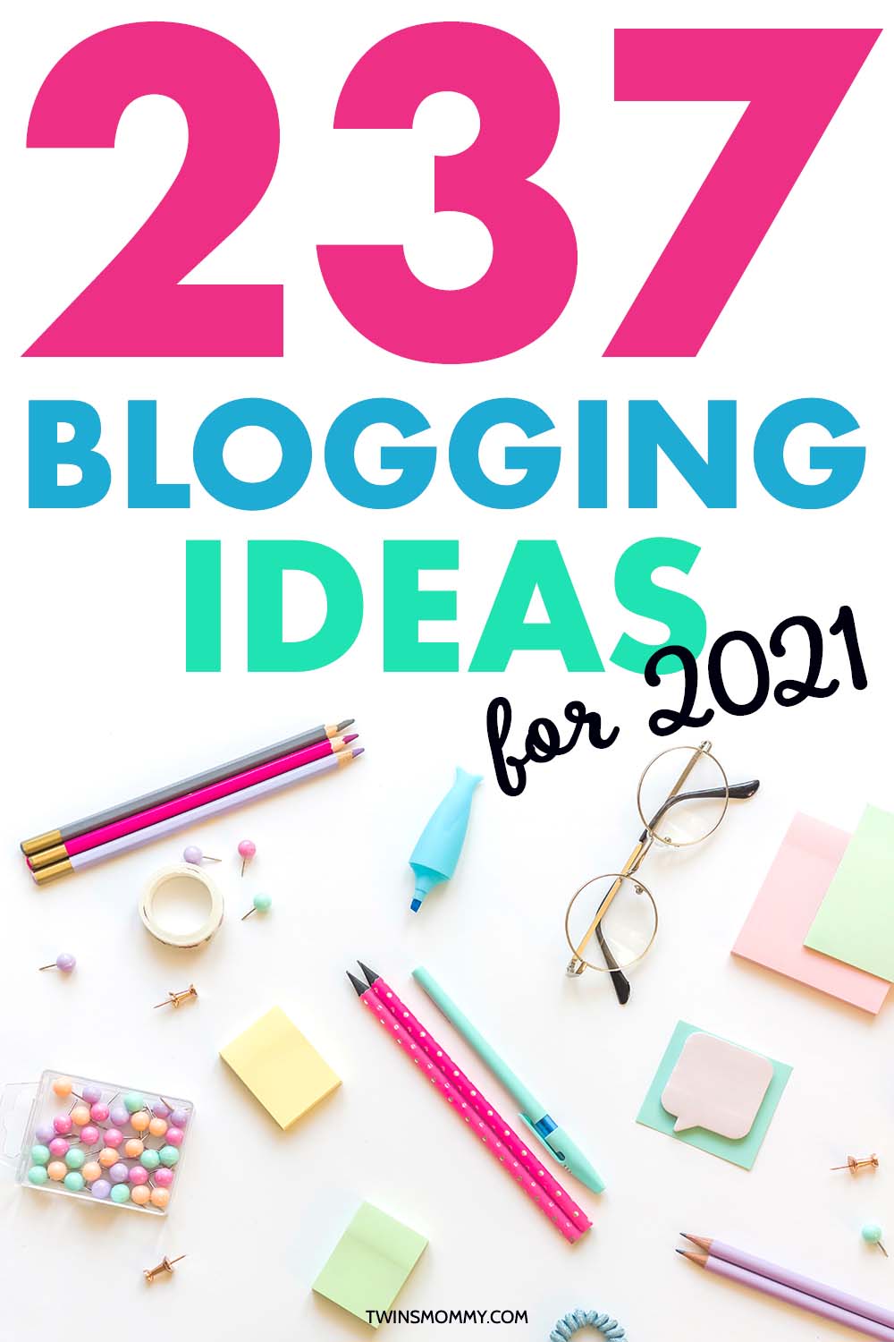 237 Blogging Ideas For Your Next Blog Post - Twins Mommy