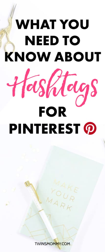 What You Need To Know About Pinterest Hashtags - Twins Mommy