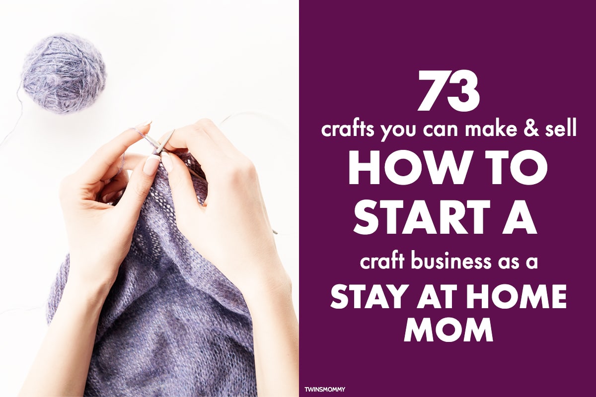 Crafts To Do At Home And Sell - 87 Crafts You Can Make and Sell as a Stay at Home Mom - Twins Mommy