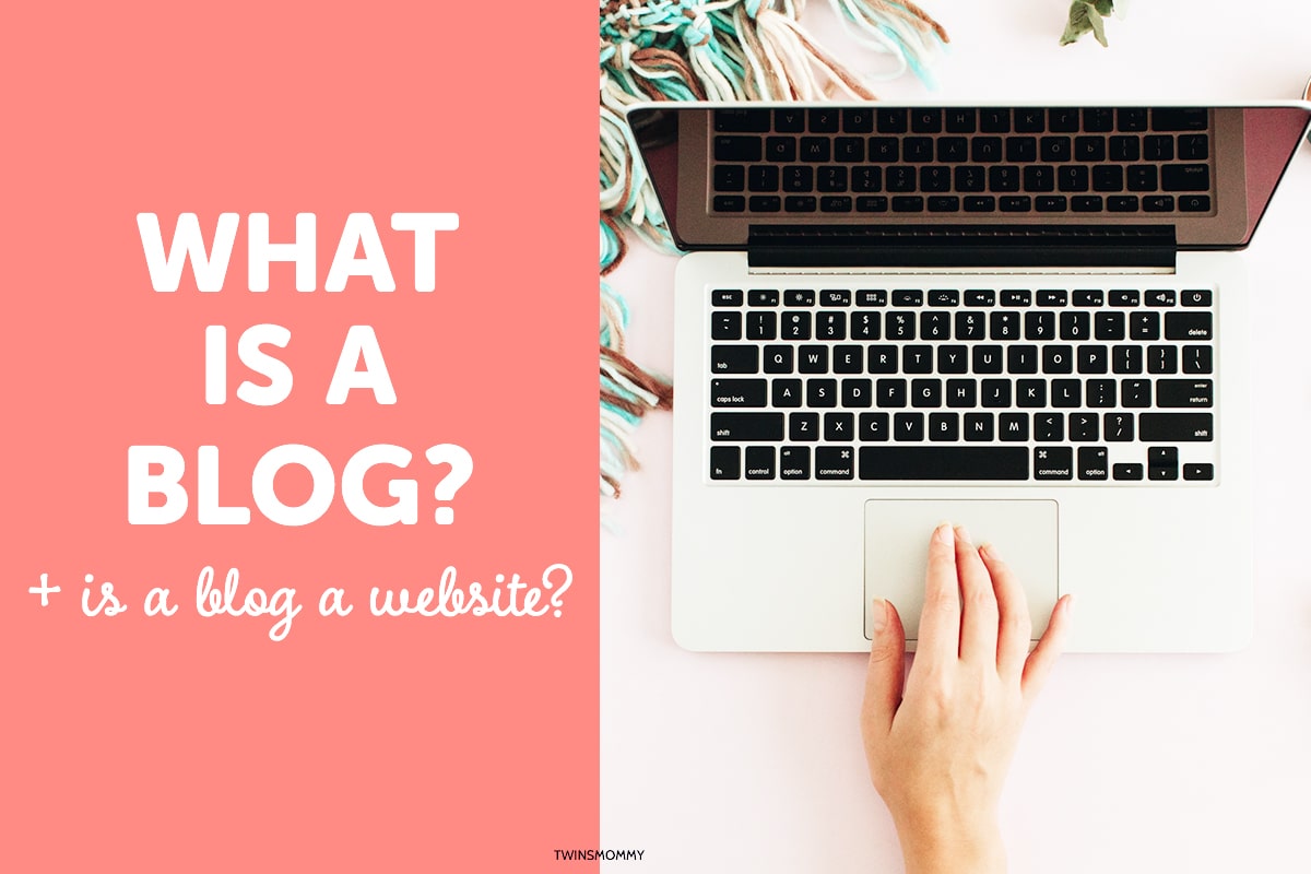 What is a Blog? Learning the Blog Definition - Twins Mommy
