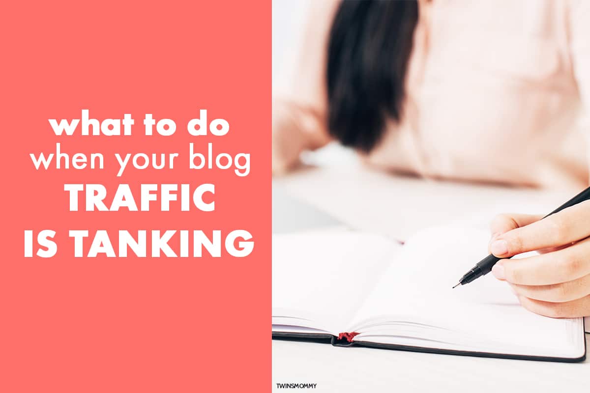 What To Do When Your Blog Traffic Goes Down Twins Mommy What To Do When Your Blog Traffic Goes Down Twins Mommy
