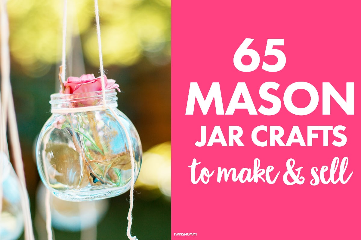 65 Mason Jar Crafts to Sell at Home - Twins Mommy