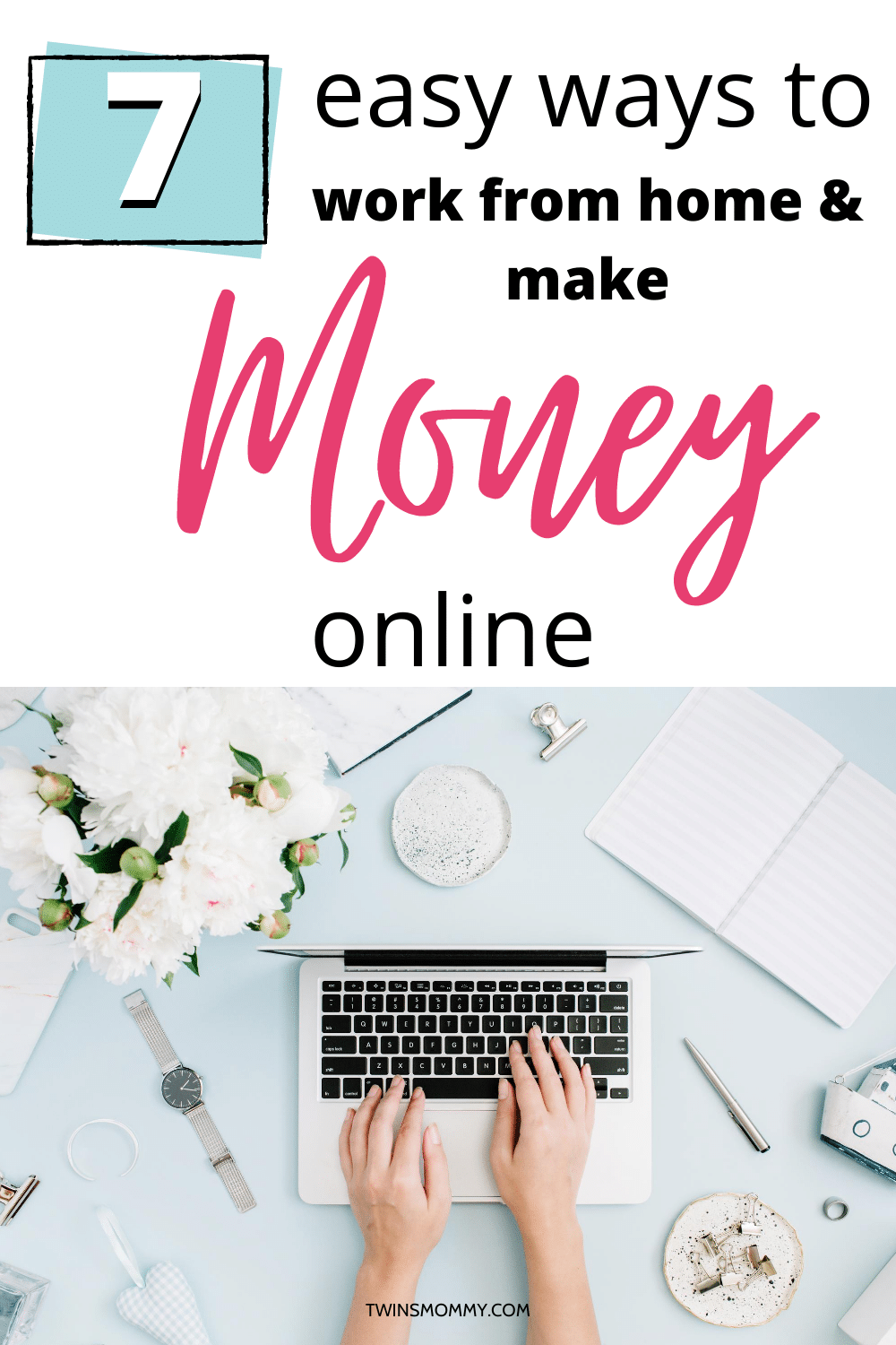 7 Ways to Make Money Online & Work at Home (+ My Journey) - Twins Mommy