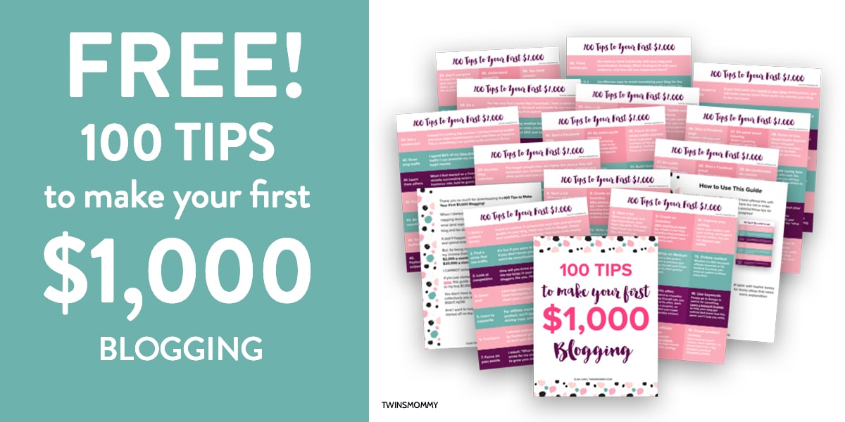 100 Tips to Make $1000 Blogging - Twins Mommy