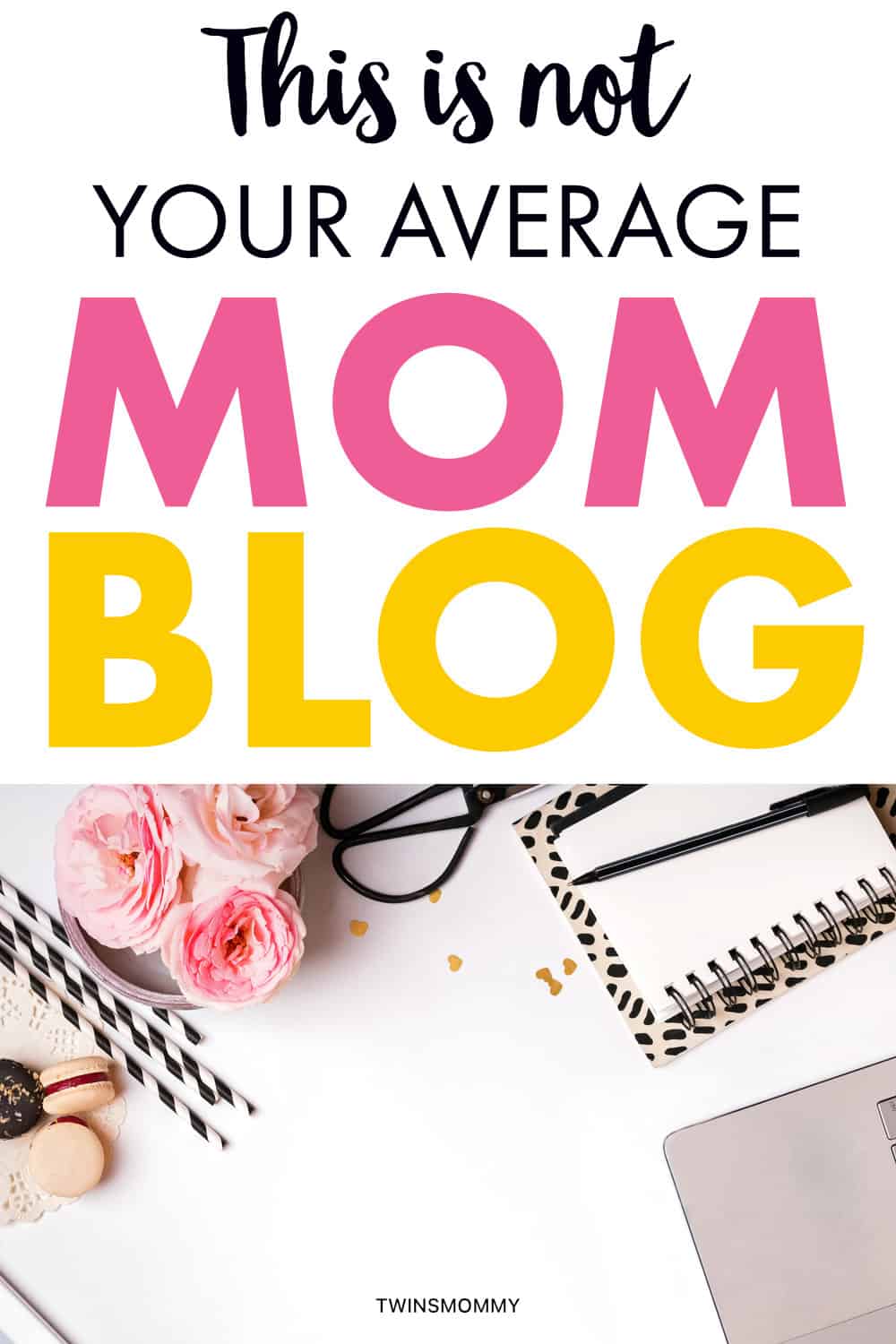 This Is Not Your Average Mom Blog – Twins Mommy is About.... - Twins Mommy