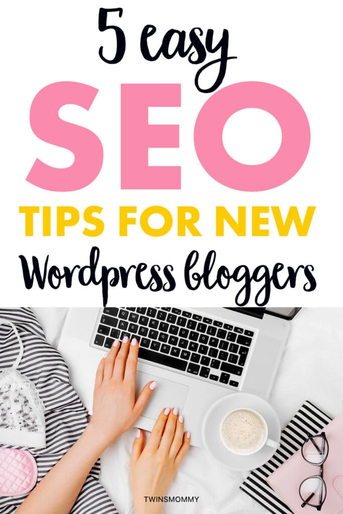 6 Easy SEO Tips To Help Rank Your New Blog On WordPress - Twins Mommy