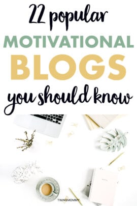 22 Motivational Blogs You NEED To Check Out Now! - Twins Mommy