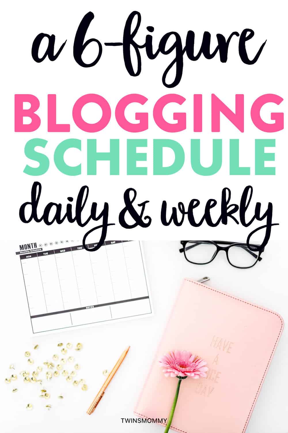 A 6 Figure Blogging Schedule: Daily And Weekly Plan To Make Money ...