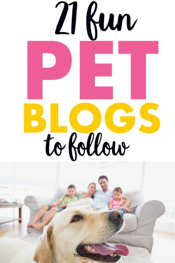 How To Start Pet Blogging: 21 Pet Blogs To Follow - Twins Mommy