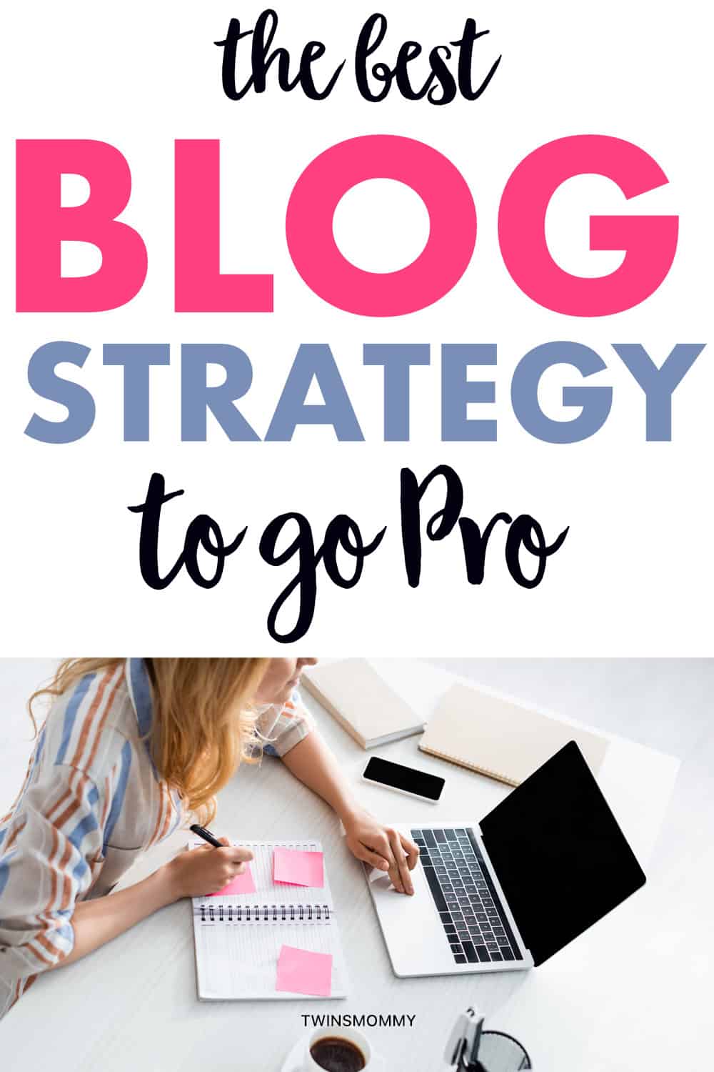 The Blogging Strategy To Turn From Hobby to Pro As a Beginner - Twins Mommy