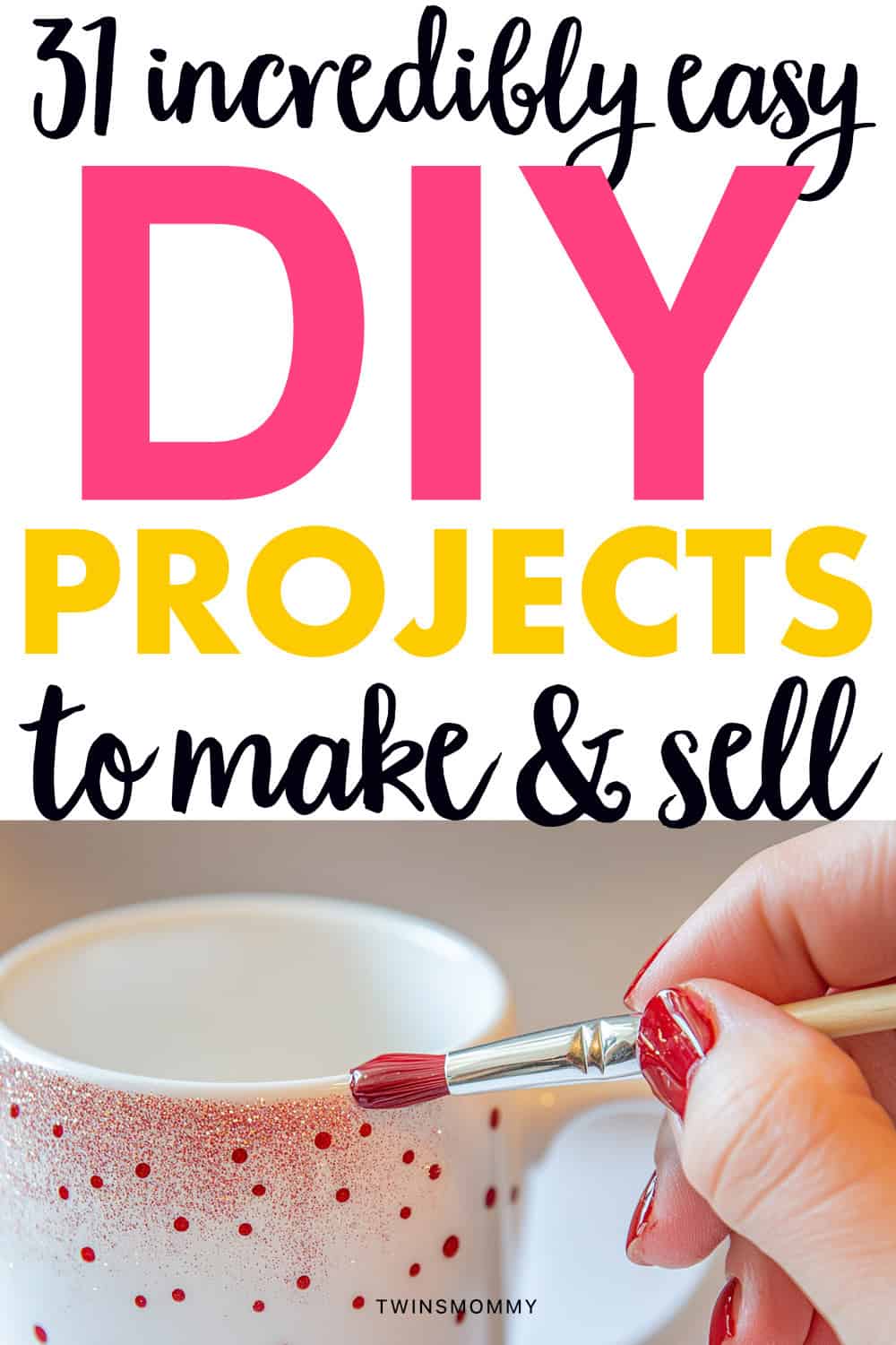 31 Incredibly Easy DIY Projects To Make And Sell - Twins Mommy