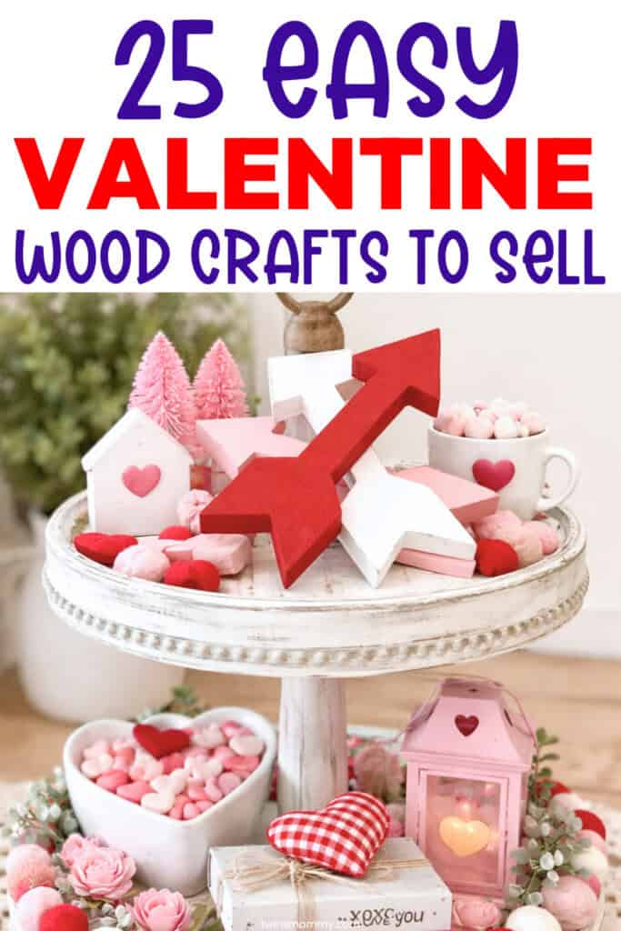 25 Cute Valentine Wood Crafts You Can Make & Sell - Twins Mommy